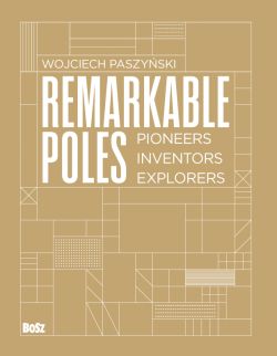 Okadka ksiki - Remarkable Poles.Pioneers, inventors, explorers