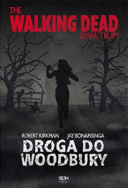 Okadka ksiki - ywe Trupy. Droga do Woodbury