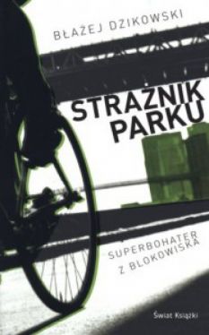Okadka ksiki - Stranik parku: Superbohater z blokowiska