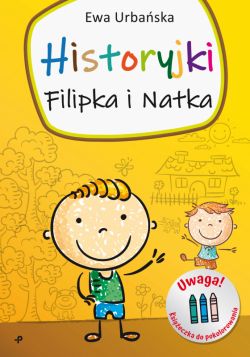 Okadka ksiki - Historyjki Filipka i Natka