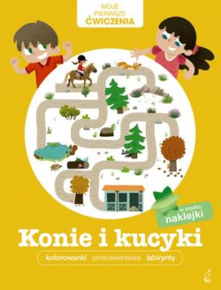 Okadka ksiki - Moje pierwsze wiczenia. Konie i kucyki