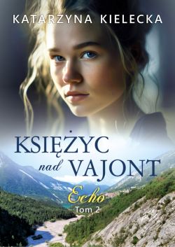 Okadka ksiki - Ksiyc nad Vajont. Echo
