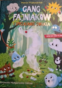 Okadka ksiki -  Gang Fajniakw i sprztanie wiata