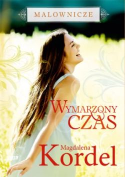 Okadka ksiki - Malownicze. Wymarzony czas