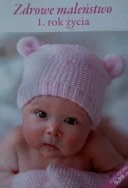 Okadka ksiki - Zdrowe malestwo. 1 rok ycia. Moje dziecko