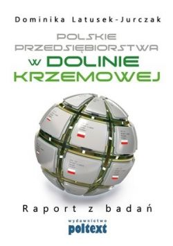 Okadka ksiki - Polskie przedsibiorstwa w Dolinie Krzemowej. Raport z bada