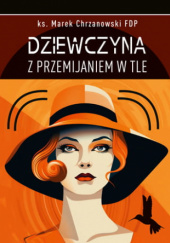 Okadka ksiki - Dziewczyna z przemijaniem w tle