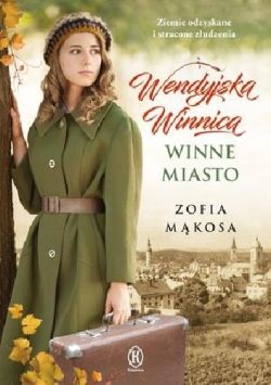 Okadka ksiki - Wendyjska Winnica. Winne miasto