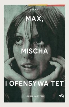 Okadka ksiki - Max, Mischa i ofensywa Tet