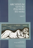 Okadka ksiki - Archiwum Sztuki Polskiej XX wieku. Tom 2