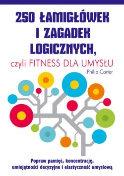Okadka ksiki - 250 amigwek i zagadek logicznych. czyli fitness dla umysu