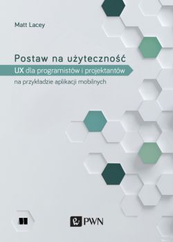 Okadka ksiki - Postaw na uyteczno. UX dla deweloperw i projektantw na przykadzie aplikacji mobilnych