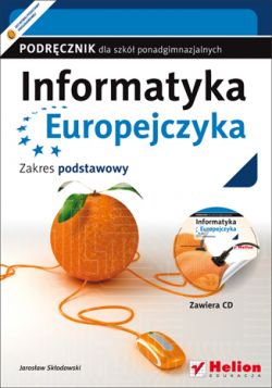 Okadka ksiki - Informatyka Europejczyka. Podrcznik dla szk ponadgimnazjalnych. Zakres podstawowy