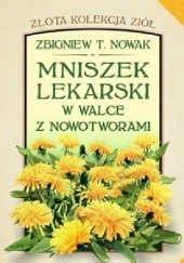 Okadka ksiki - Mniszek lekarski w walce z nowotworami
