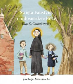 Okadka ksiki - wita Faustyna i miosierdzie Boe 