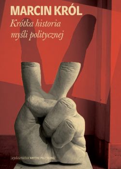 Okadka ksiki - Krtka historia myli politycznej