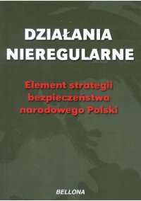 Okadka ksiki - Dziaania nieregularne. Elementy strategii bezpieczestwa narodowego Polski