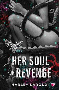 Okadka ksiki -  Her Soul for Revenge. Przeklte dusze