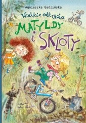 Okadka ksiki - Wielkie odkrycia Matyldy i Skloty