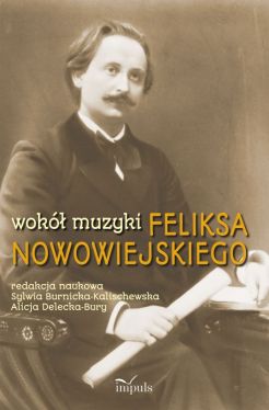 Okadka ksiki - Wok muzyki Feliksa Nowowiejskiego
