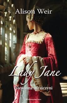 Okadka ksiki - Lady Jane. Niewinna zdrajczyni