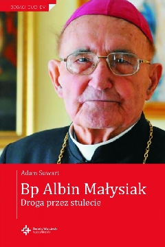 Okadka ksiki - Bp. Albin Maysiak. Droga przez stulecie