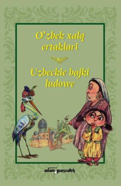 Okadka ksiki - O'zbek xalq ertaklari. Uzbeckie bajki ludowe