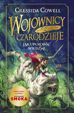Okadka ksiki - Wojownicy i Czarodzieje. Jak upolowa wiedm