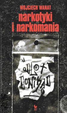 Okadka ksiki - Narkotyki i narkomania. Odlot donikd