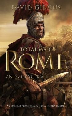 Okadka ksiki - TOTAL WAR ROME. Zniszczy Kartagin
