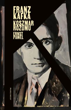 Okadka ksiki - Franz Kafka: Koszmar rozumu