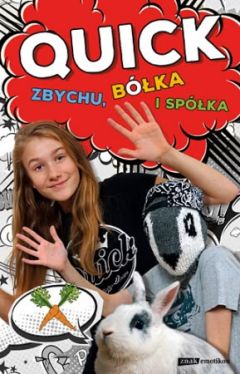 Okadka ksiki - Quick, Zbychu, bka i spka