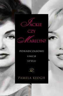 Okadka ksiki - Jackie czy Marilyn? Ponadczasowe lekcje stylu