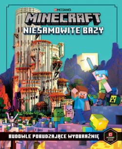Okadka ksiki - Minecraft. Niesamowite bazy. Budowle pobudzajce wyobrani