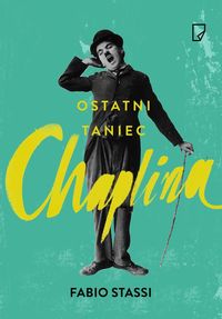 Okadka ksiki - Ostatni taniec Chaplina