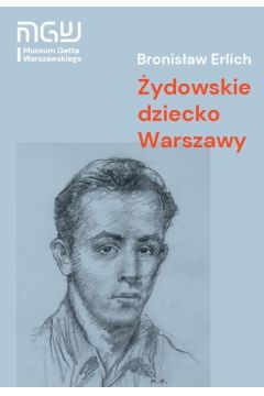 Okadka ksiki - ydowskie dziecko Warszawy 