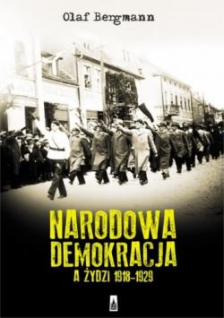 Okadka ksiki - Narodowa Demokracja a ydzi 1918-1929