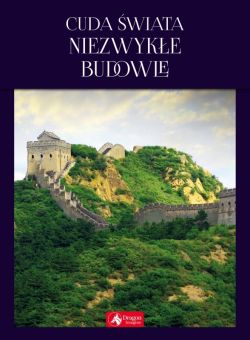 Okadka ksiki - Cuda wiata. Niezwyke budowle