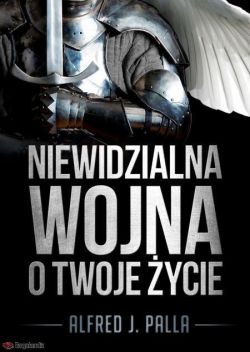 Okadka ksiki - Niewidzialna wojna o Twoje ycie