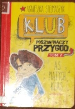 Okadka ksiki - Klub Poszukiwaczy Przygd t.V - As Pitych klas