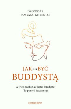 Okładka książki - Jak nie być buddystą