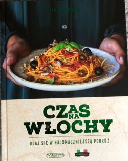 Okadka ksiki - Czas na Wochy. Udaj si w najsmaczniejsz podr