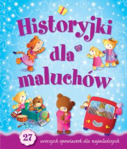Okadka ksiki - Historyjki dla maluchw