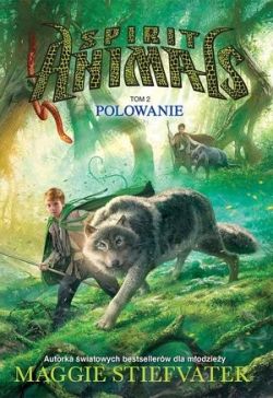 Okładka książki - Spiirit Animals. Polowanie t2