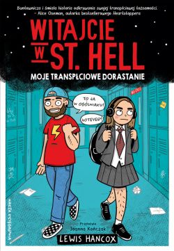 Okadka ksiki - Witajcie w St. Hell. Moje transpciowe dorastanie