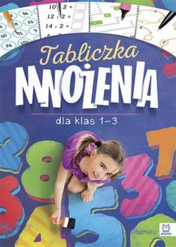 Okadka ksiki - Tabliczka mnoenia dla klas 1-3 (wyd. 2017)