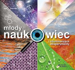 Okładka książki - Młody naukowiec i zdumiewające eksperymenty