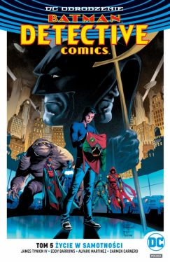 Okadka ksiki - Batman  Detective Comics  ycie w samotnoci, tom 5