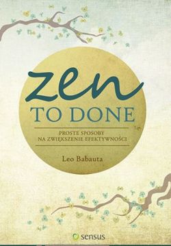 Okadka ksiki - Zen To Done. Proste sposoby na zwikszenie efektywnoci