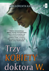 Okadka ksiki - Trzy kobiety doktora W.